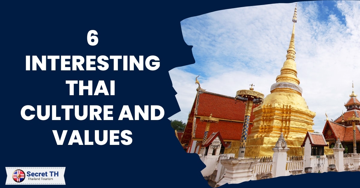 6 Interesting Thai Culture and Values