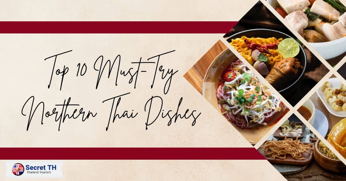 Top 10 Must-Try Northern Thai Dishes