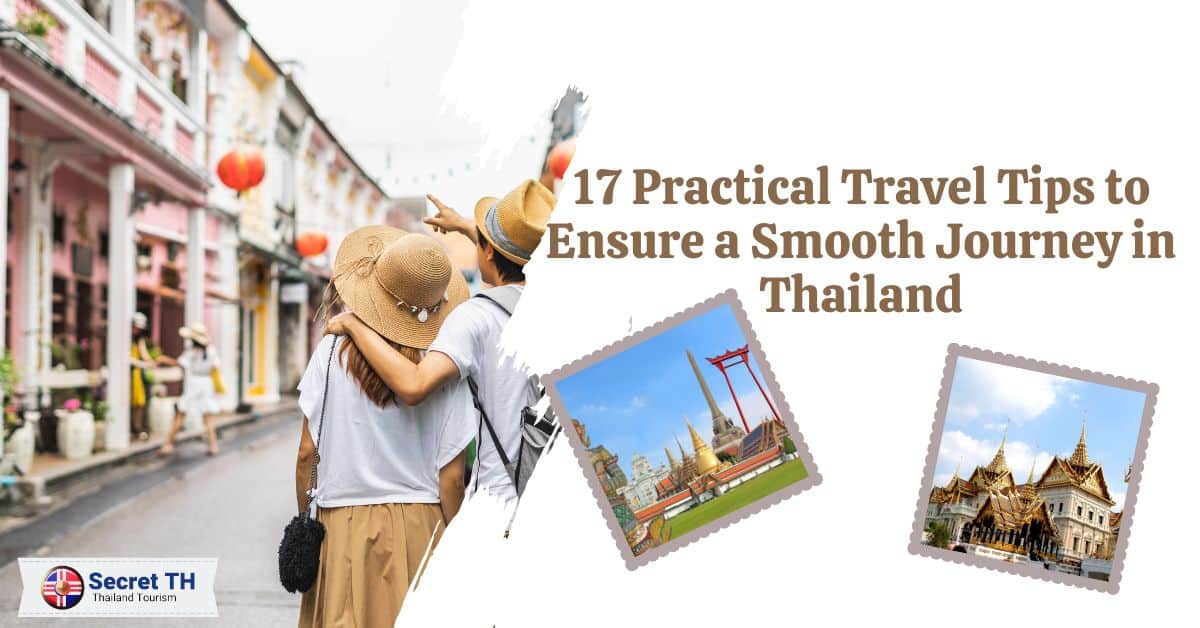 17 Practical Travel Tips to Ensure a Smooth Journey in Thailand