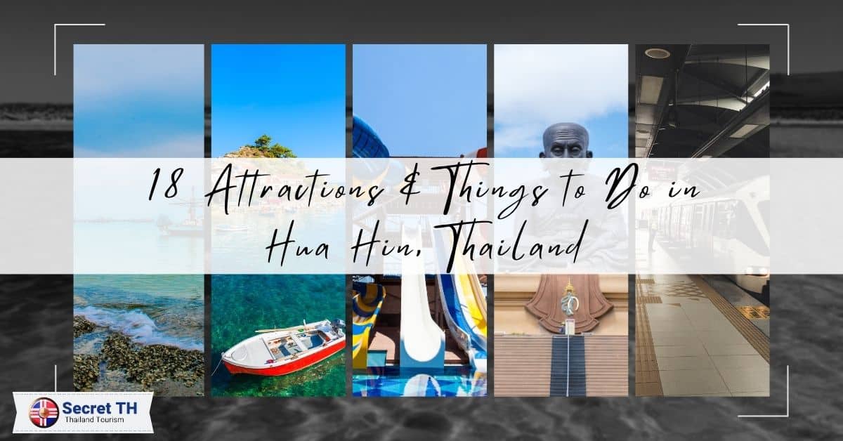 18 Attractions & Things to Do in Hua Hin, Thailand