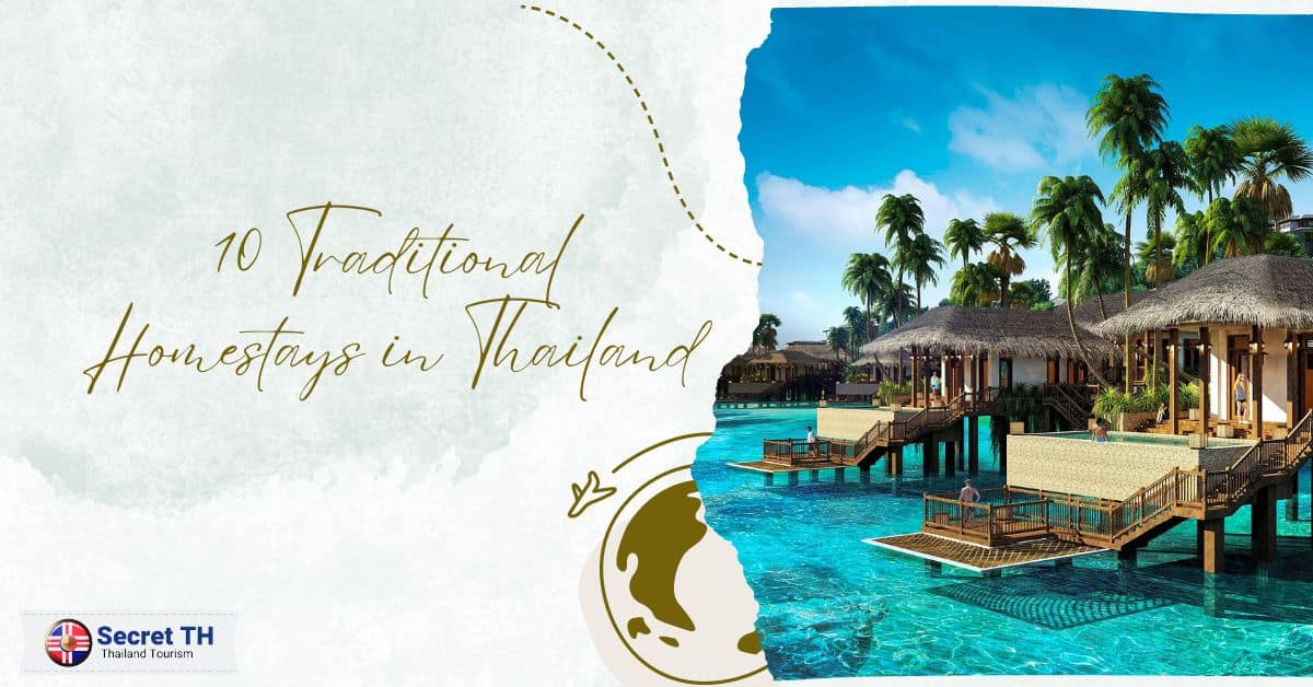 10 Traditional Homestays in Thailand