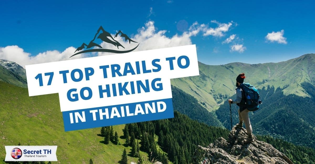 17 Top Trails To Go Hiking In Thailand