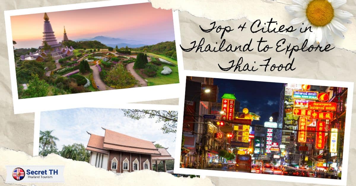 Top 4 Cities in Thailand to Explore Thai Food