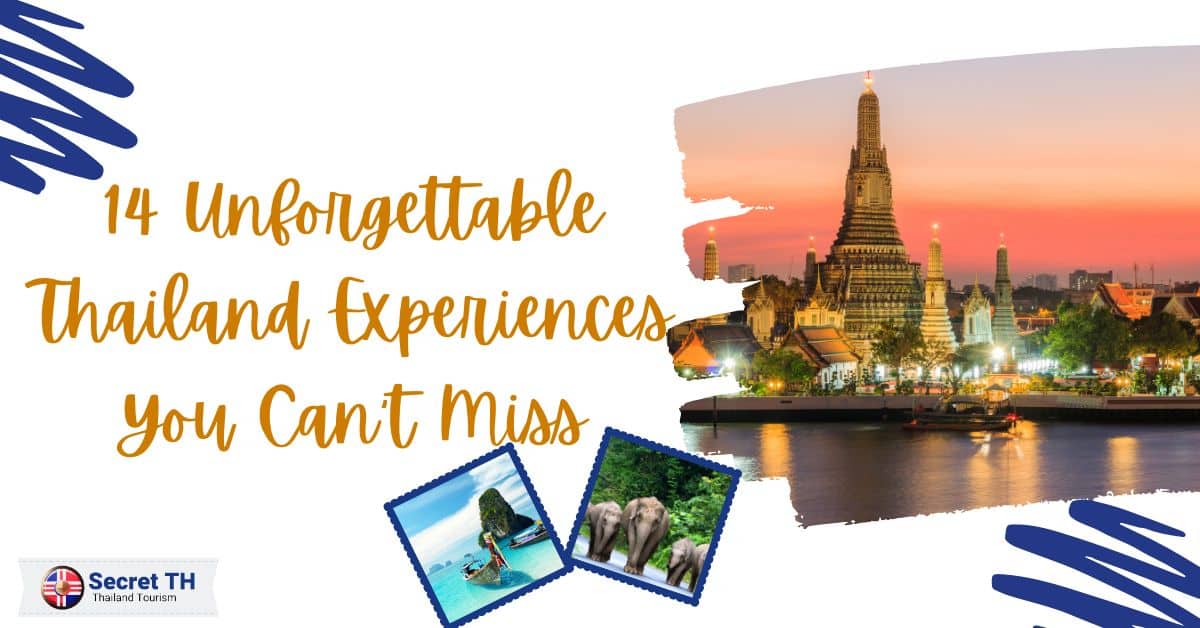 14 Unforgettable Thailand Experiences You Can’t Miss
