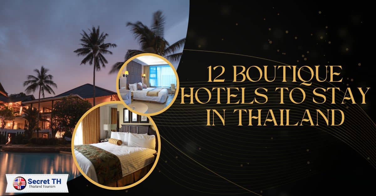 12 Boutique Hotels To Stay in Thailand