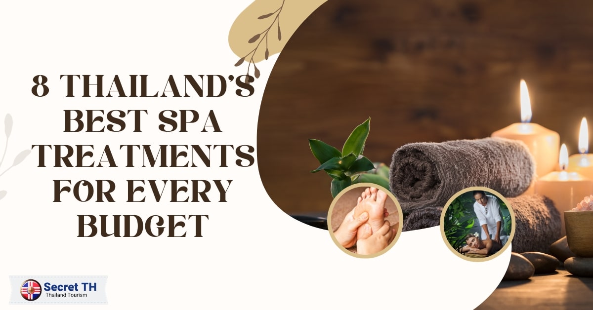 8 Thailand’s Best Spa Treatments for Every Budget