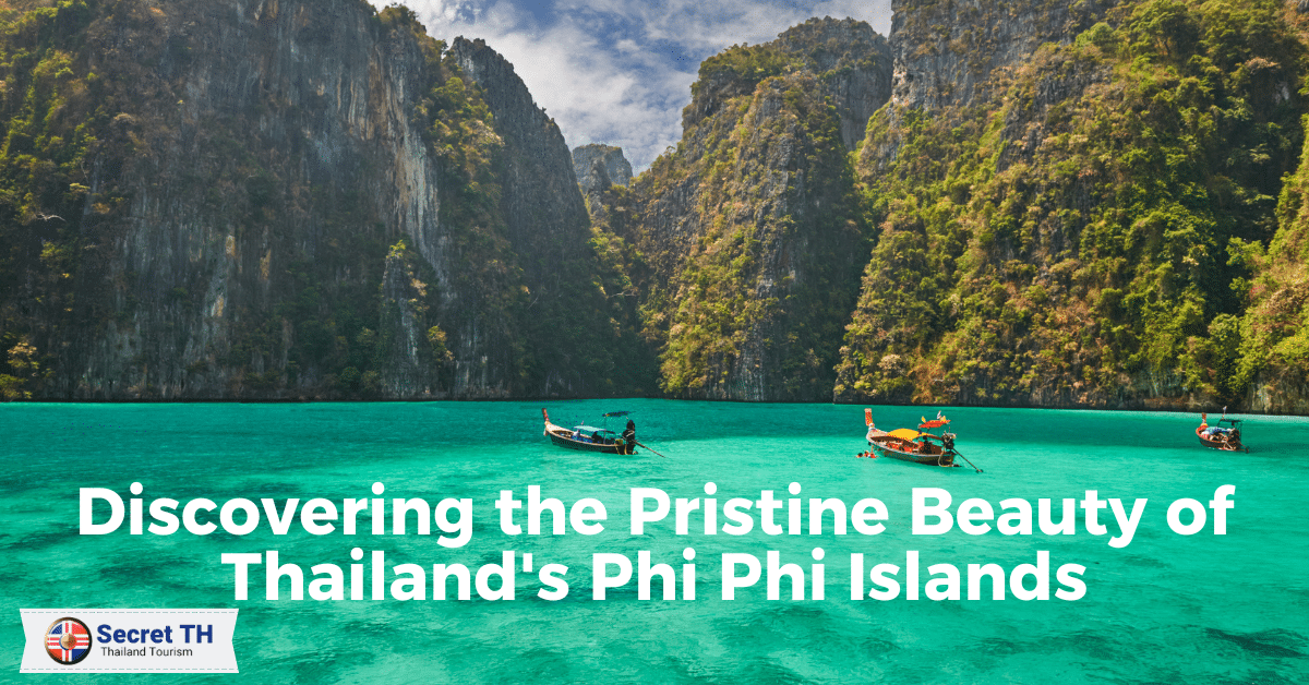 Discovering the Pristine Beauty of Thailand’s Phi Phi Islands