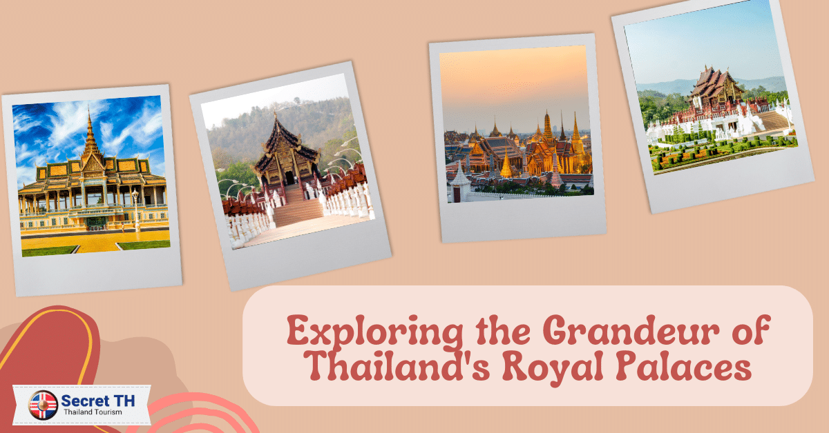 Exploring the Grandeur of Thailand’s Royal Palaces