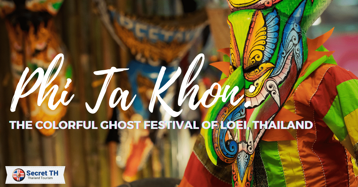 Phi Ta Khon: The Colorful Ghost Festival of Loei, Thailand