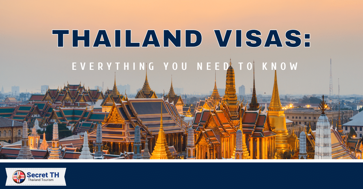 Thailand Visas: Everything You Need to Know
