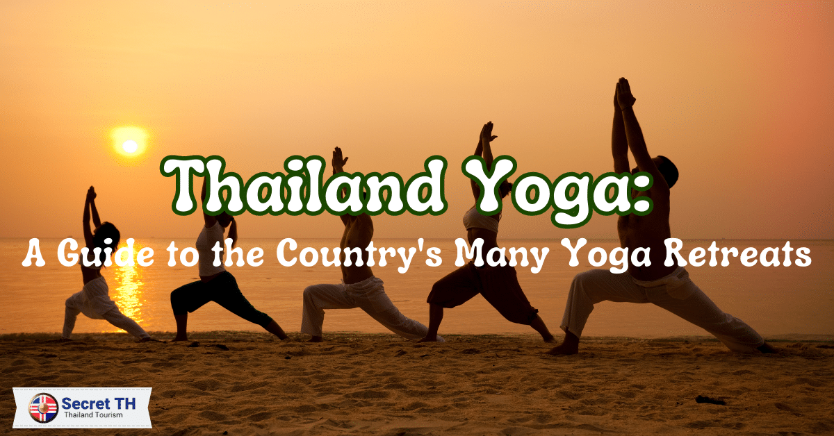 Thailand Yoga: A Guide to the Country’s Many Yoga Retreats