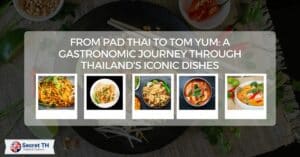From Pad Thai to Tom Yum: A Gastronomic Journey through Thailand's Iconic Dishes