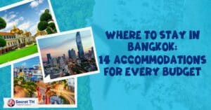 Where to Stay In Bangkok: 14 Accommodations for Every Budget