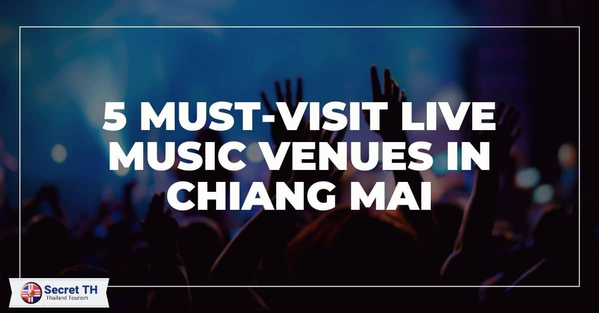 5 Must-Visit Live Music Venues in Chiang Mai