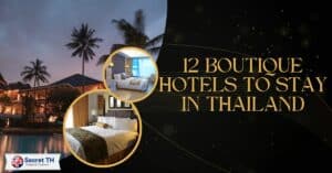 12 Botique Hotels To Stay in Thailand