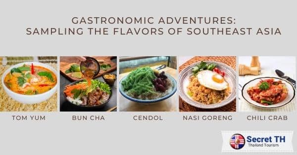 Gastronomic Adventures_ Sampling the Flavors of Southeast Asia
