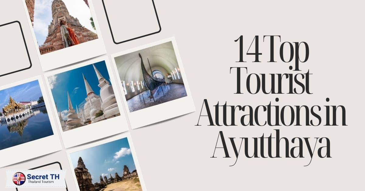 14 Top Tourist Attractions in Ayutthaya
