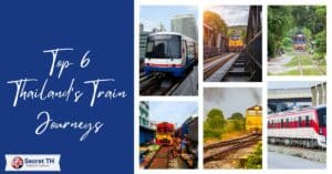 Top 6 Thailand's Train Journeys