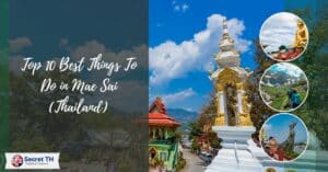 Top 10 Best Things To Do in Mae Sai (Thailand)