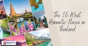 The 16 Most Romantic Places in Thailand