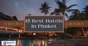 15 Best Hotels in Phuket