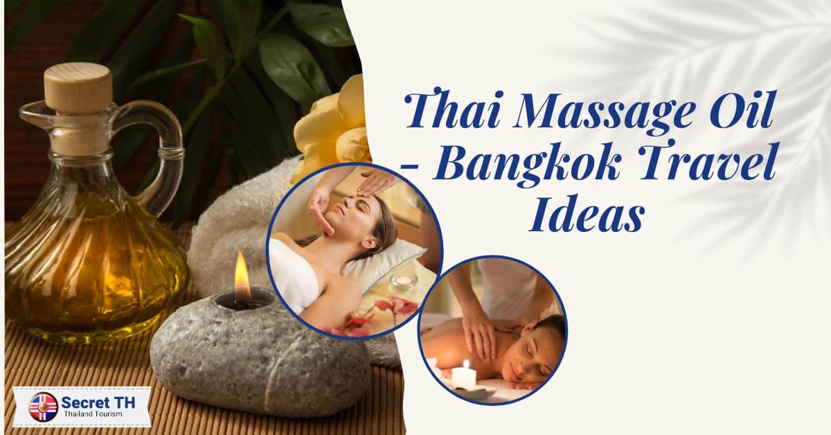 Thai Massage Oil - Bangkok Travel Ideas